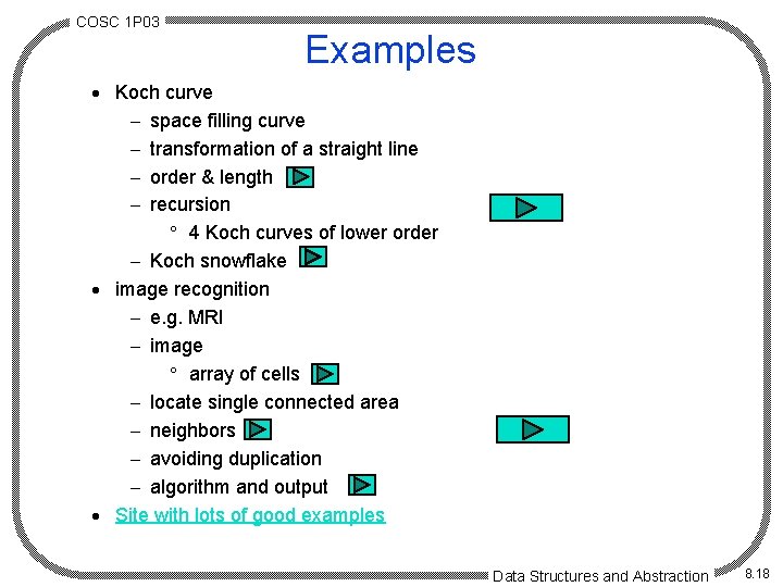 COSC 1 P 03 Examples · Koch curve - space filling curve - transformation