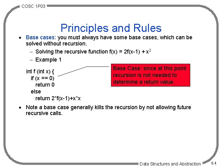 COSC 1 P 03 Principles and Rules · Base cases: you must always have