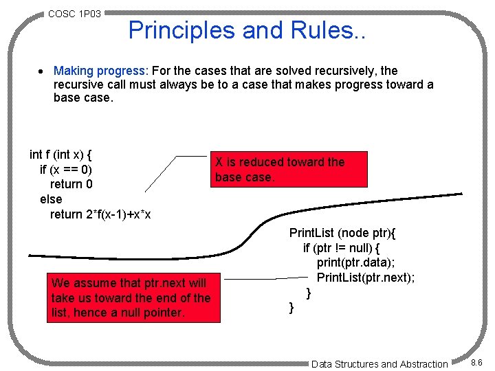 COSC 1 P 03 Principles and Rules. . · Making progress: For the cases