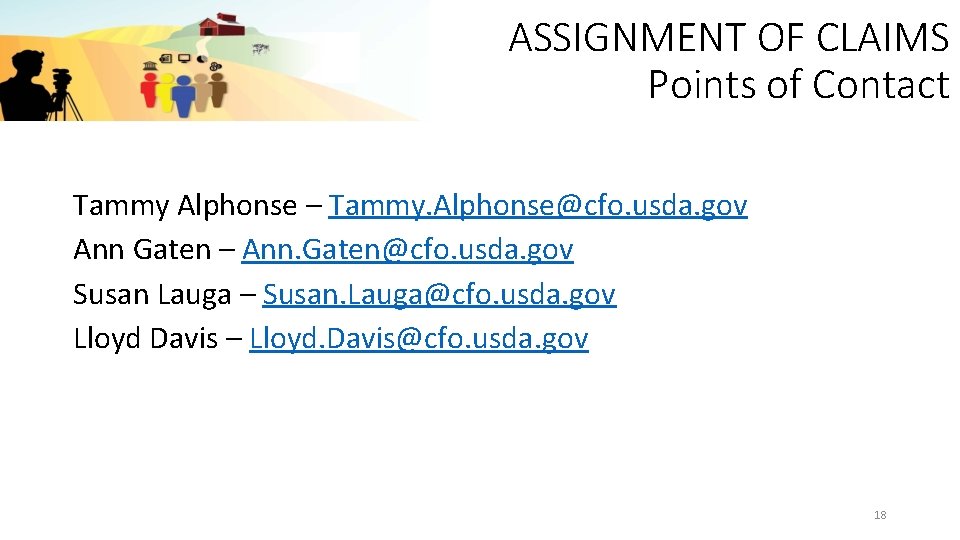 ASSIGNMENT OF CLAIMS Points of Contact Tammy Alphonse – Tammy. Alphonse@cfo. usda. gov Ann