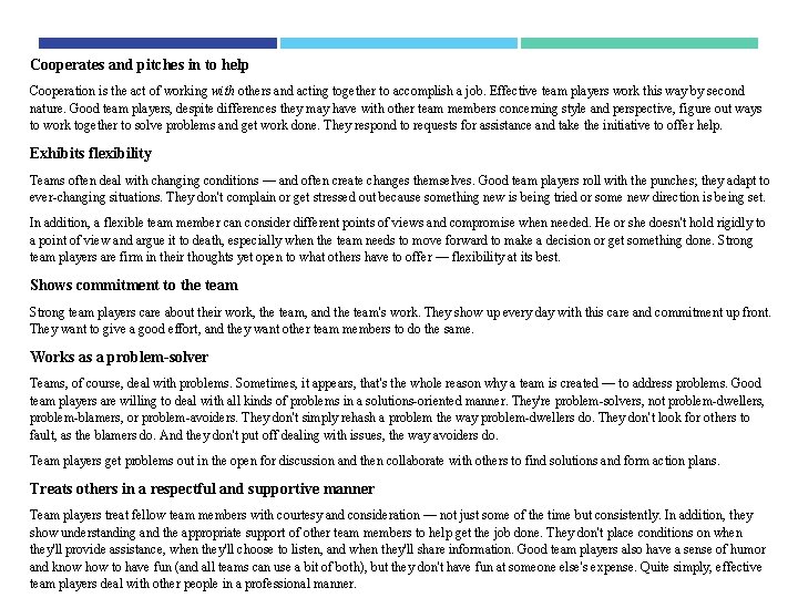 Cooperates and pitches in to help Cooperation is the act of working with others Cooperates and pitches in to help Cooperation is the act of working with others