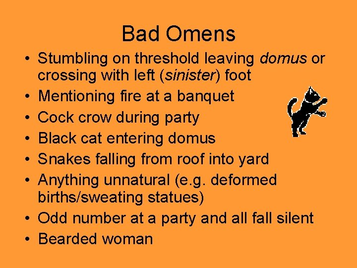 Bad Omens • Stumbling on threshold leaving domus or crossing with left (sinister) foot