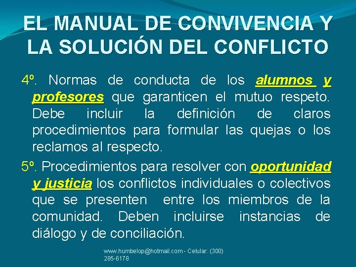 EL MANUAL DE CONVIVENCIA Y LA SOLUCIÓN DEL CONFLICTO 4º. Normas de conducta de