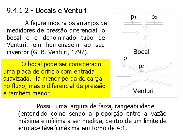 9. 4. 1. 2 - Bocais e Venturi A figura mostra os arranjos de