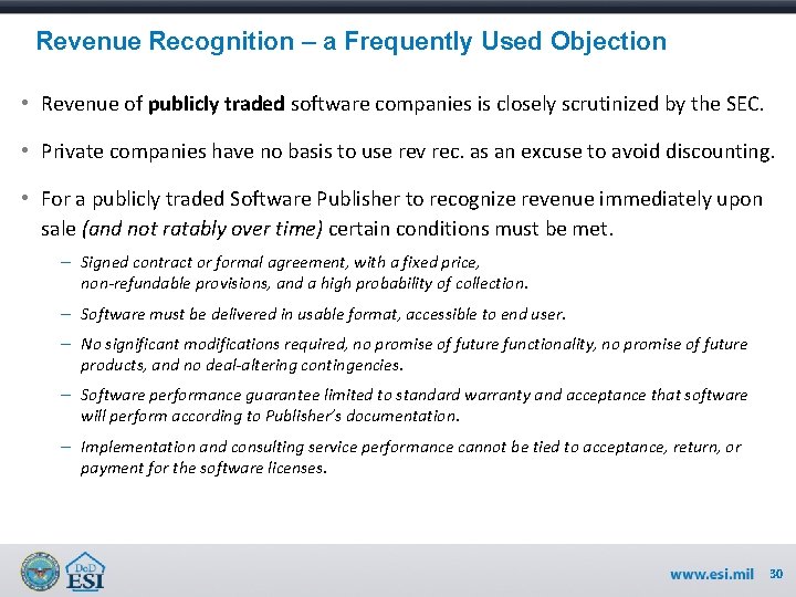 Revenue Recognition – a Frequently Used Objection • Revenue of publicly traded software companies