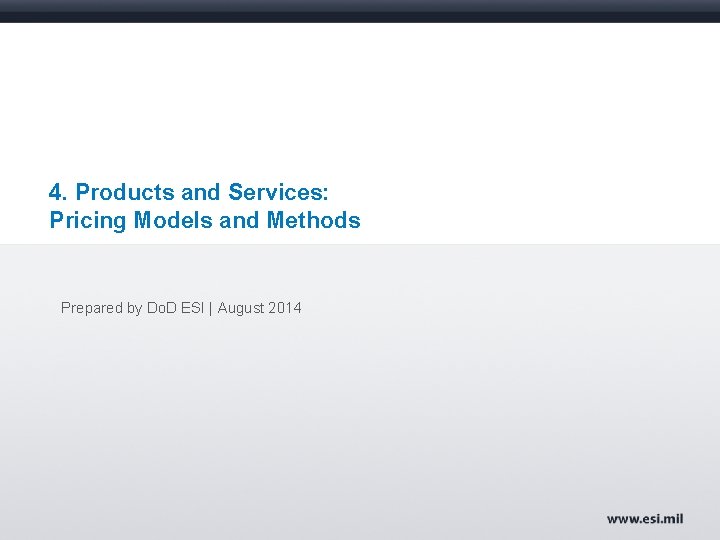 4. Products and Services: Pricing Models and Methods Prepared by Do. D ESI |