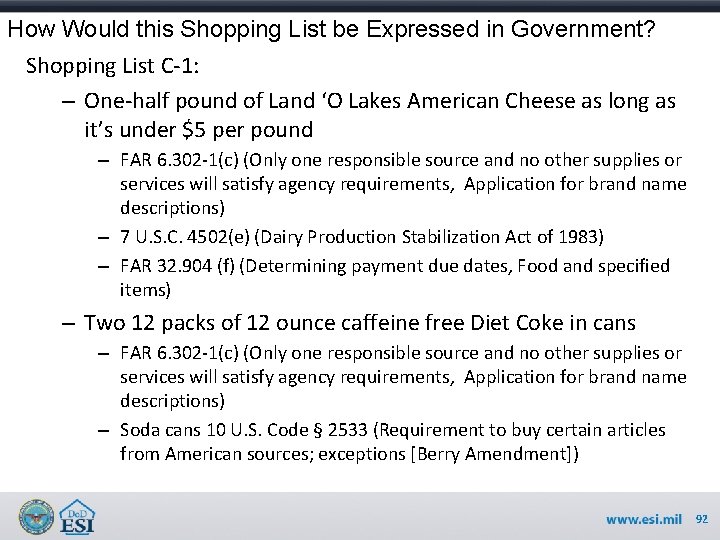 How Would this Shopping List be Expressed in Government? Shopping List C-1: – One-half
