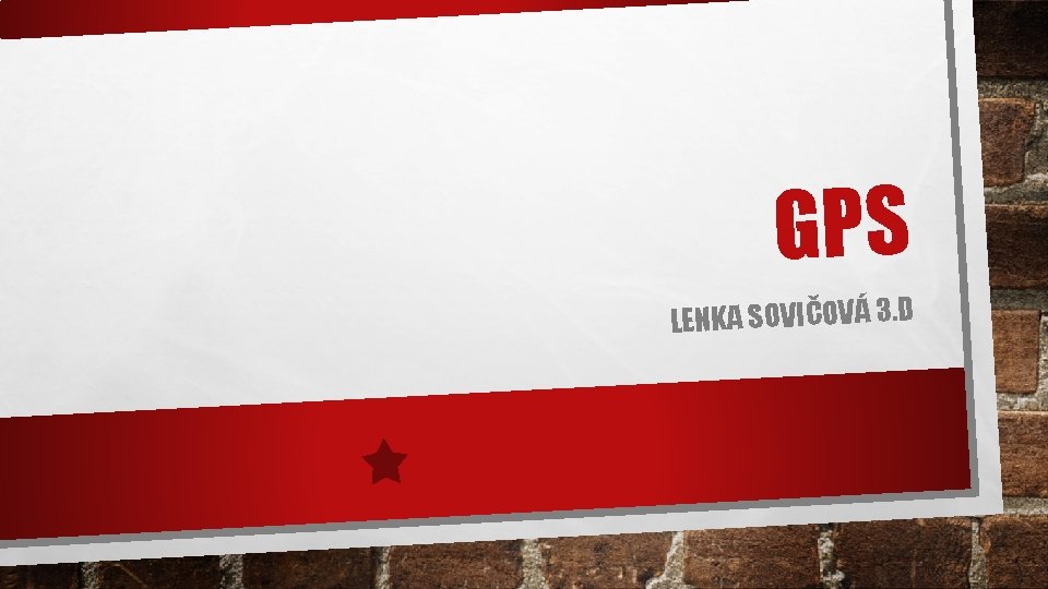 GPS LENKA SOVIČOVÁ 3. D 