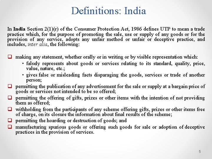 Definitions: India In India Section 2(1)(r) of the Consumer Protection Act, 1986 defines UTP