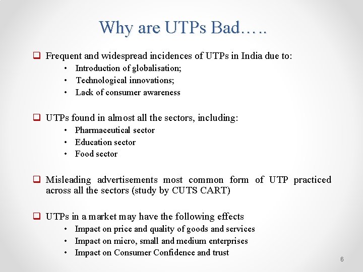 Why are UTPs Bad…. . q Frequent and widespread incidences of UTPs in India