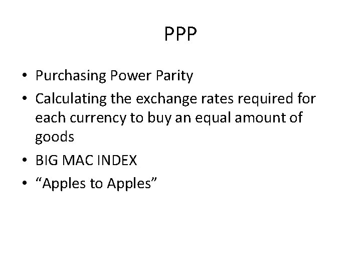 PPP • Purchasing Power Parity • Calculating the exchange rates required for each currency