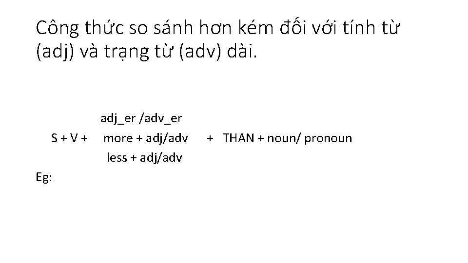 Công thức so sánh hơn kém đối với tính từ (adj) và trạng từ