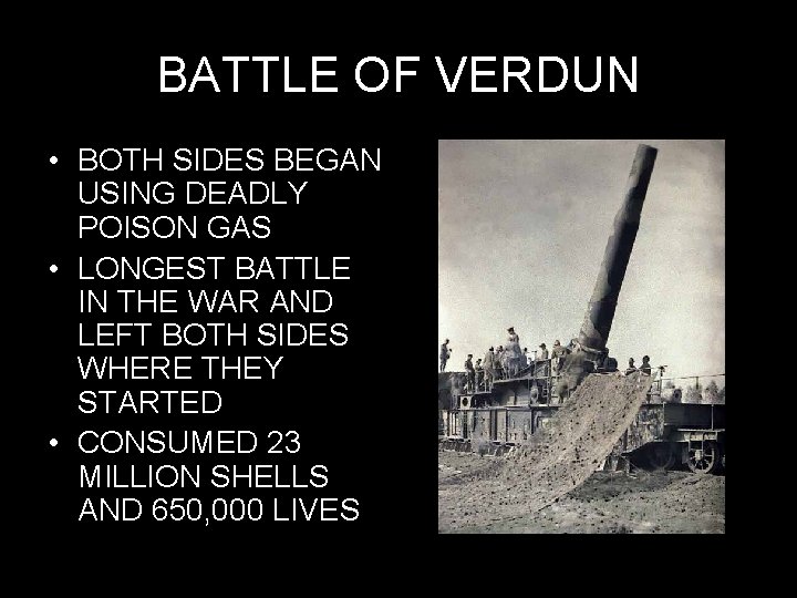 BATTLE OF VERDUN • BOTH SIDES BEGAN USING DEADLY POISON GAS • LONGEST BATTLE