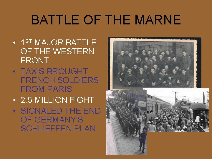 BATTLE OF THE MARNE • 1 ST MAJOR BATTLE OF THE WESTERN FRONT •