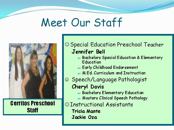 Meet Our Staff J Special Education Preschool Teacher Jennifer Bell Bachelors Special Education & Meet Our Staff J Special Education Preschool Teacher Jennifer Bell Bachelors Special Education &