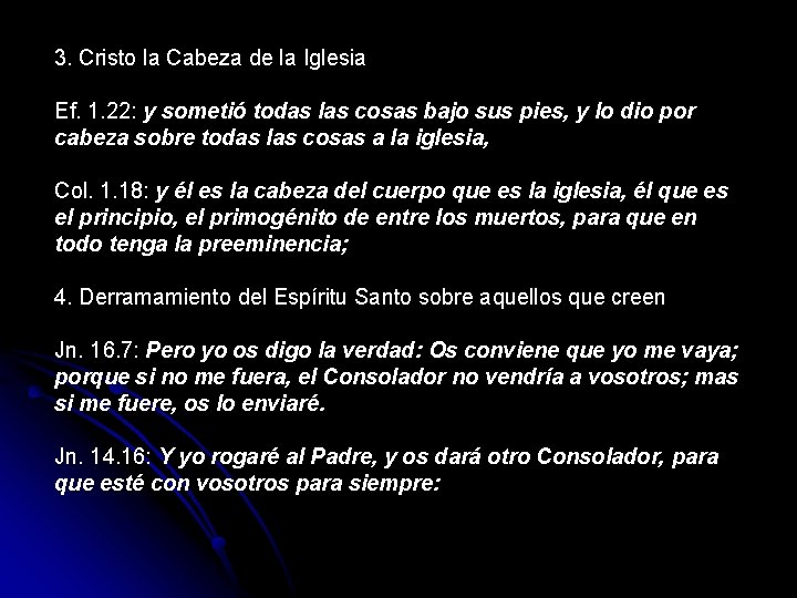 3. Cristo la Cabeza de la Iglesia Ef. 1. 22: y sometió todas las 3. Cristo la Cabeza de la Iglesia Ef. 1. 22: y sometió todas las