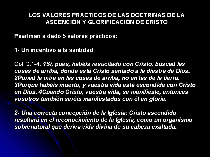 LOS VALORES PRÁCTICOS DE LAS DOCTRINAS DE LA ASCENCIÓN Y GLORIFICACIÓN DE CRISTO Pearlman LOS VALORES PRÁCTICOS DE LAS DOCTRINAS DE LA ASCENCIÓN Y GLORIFICACIÓN DE CRISTO Pearlman
