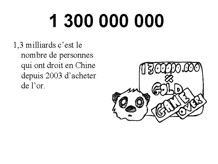 1 300 000 1, 3 milliards c’est le nombre de personnes qui ont droit