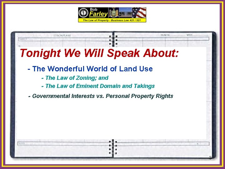 Tonight We Will Speak About: - The Wonderful World of Land Use - The