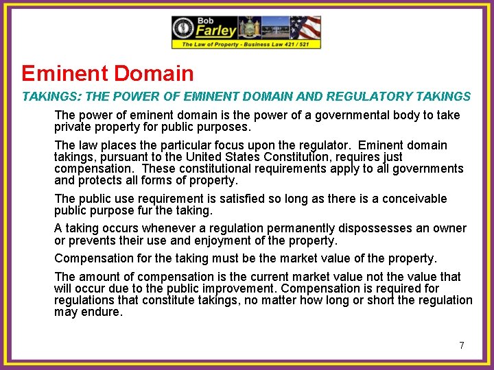 Eminent Domain TAKINGS: THE POWER OF EMINENT DOMAIN AND REGULATORY TAKINGS The power of