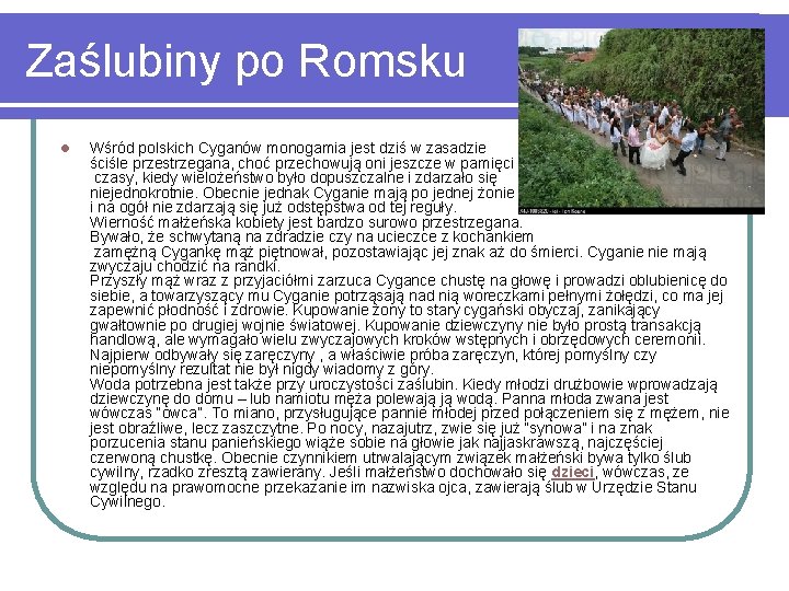 Zaślubiny po Romsku l Wśród polskich Cyganów monogamia jest dziś w zasadzie ściśle przestrzegana,