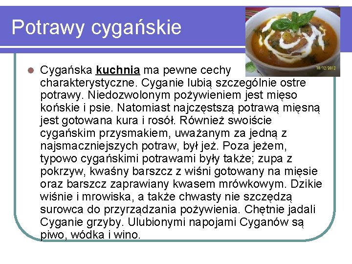 Potrawy cygańskie l Cygańska kuchnia ma pewne cechy charakterystyczne. Cyganie lubią szczególnie ostre potrawy. Potrawy cygańskie l Cygańska kuchnia ma pewne cechy charakterystyczne. Cyganie lubią szczególnie ostre potrawy.