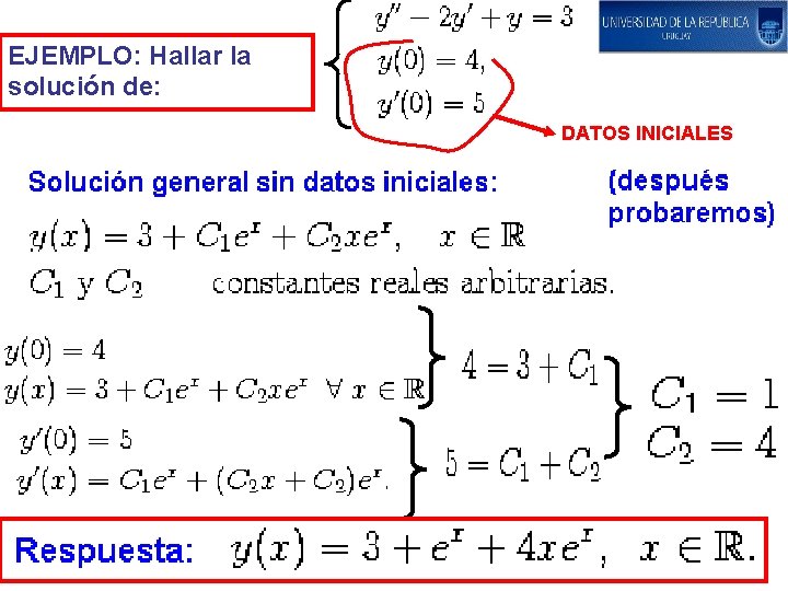 EJEMPLO: Hallar la solución de: DATOS INICIALES 