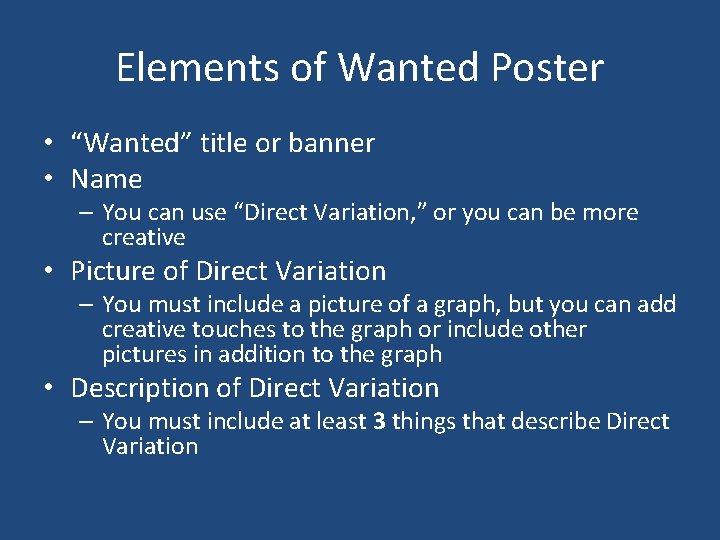 Elements of Wanted Poster • “Wanted” title or banner • Name – You can