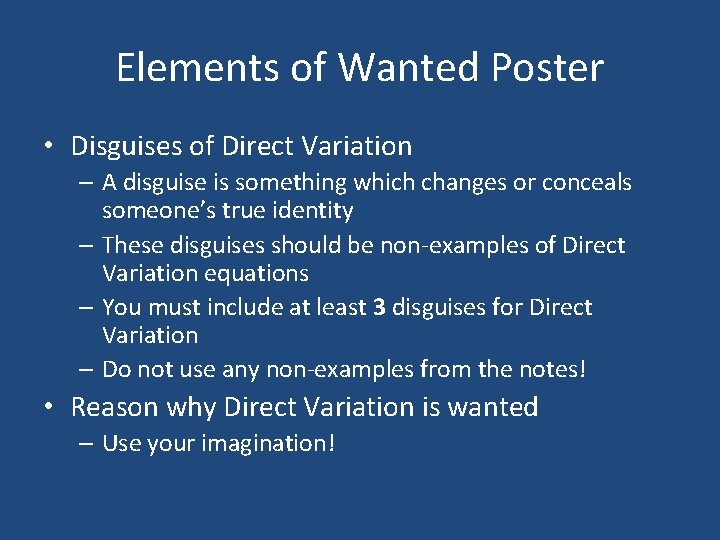 Elements of Wanted Poster • Disguises of Direct Variation – A disguise is something