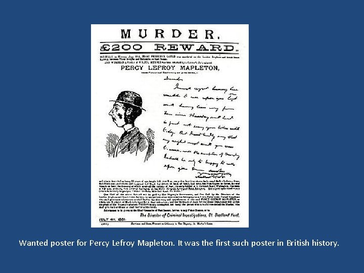 Wanted poster for Percy Lefroy Mapleton. It was the first such poster in British Wanted poster for Percy Lefroy Mapleton. It was the first such poster in British