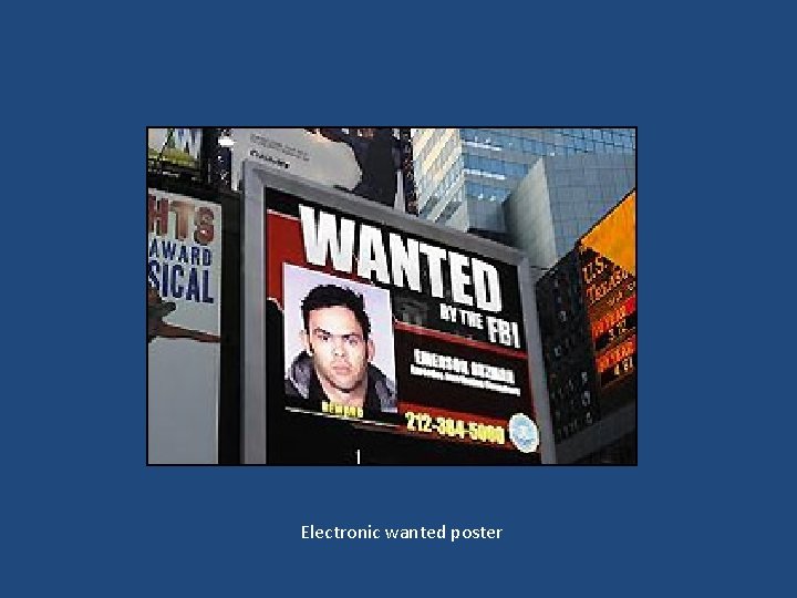Electronic wanted poster 