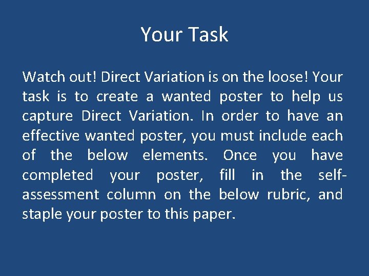 Your Task Watch out! Direct Variation is on the loose! Your task is to
