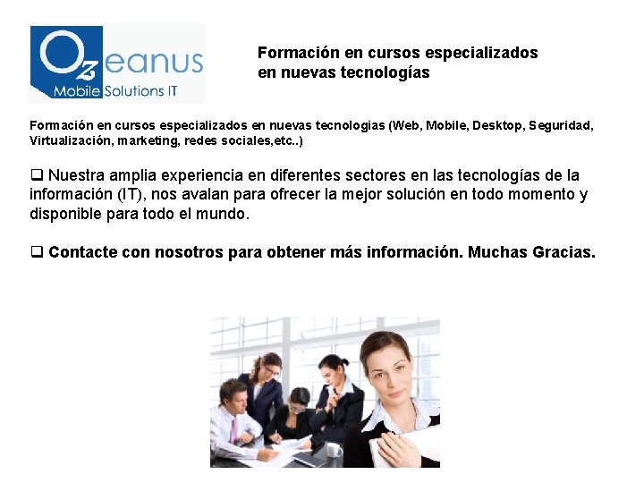 Formación en cursos especializados en nuevas tecnologías Formación en cursos especializados en nuevas tecnologias