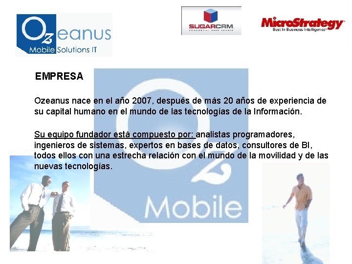EMPRESA Ozeanus nace en el año 2007, después de más 20 años de experiencia