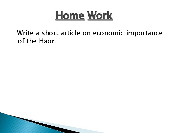 Home Work Write a short article on economic importance of the Haor. 