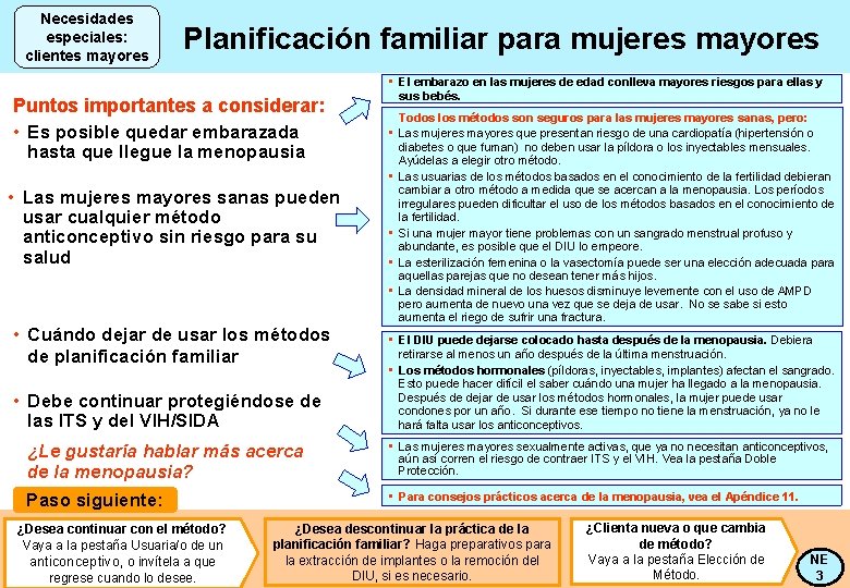 Necesidades especiales: clientes mayores Planificación familiar para mujeres mayores Puntos importantes a considerar: •