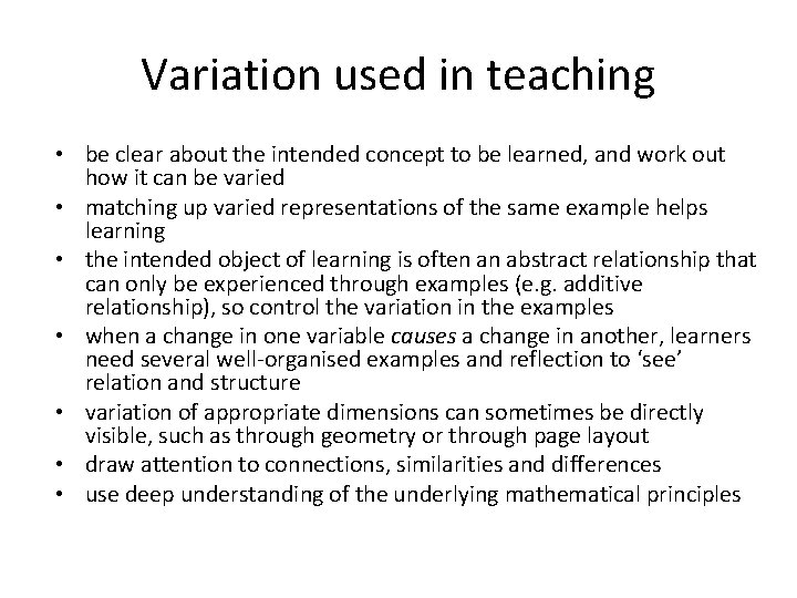 Variation used in teaching • be clear about the intended concept to be learned,