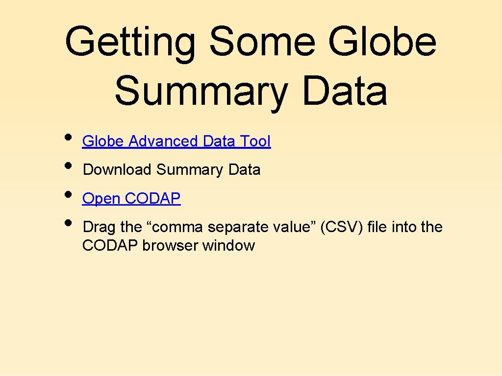 Getting Some Globe Summary Data • • Globe Advanced Data Tool Download Summary Data