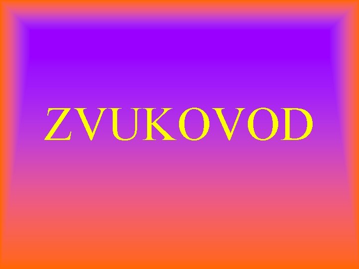 ZVUKOVOD 