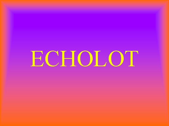 ECHOLOT 