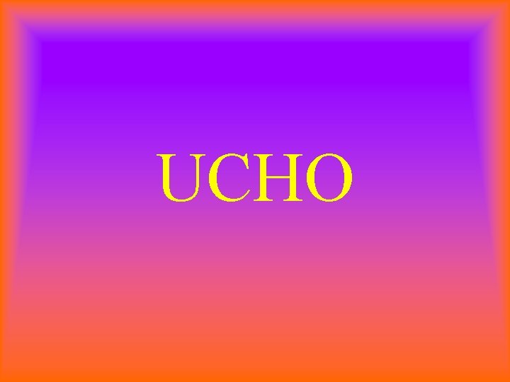 UCHO 