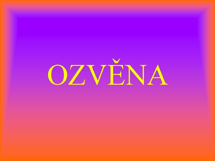 OZVĚNA 