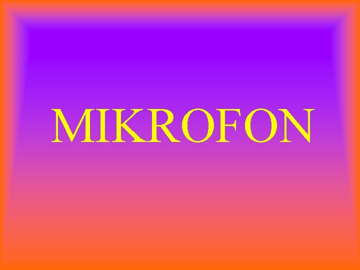 MIKROFON 
