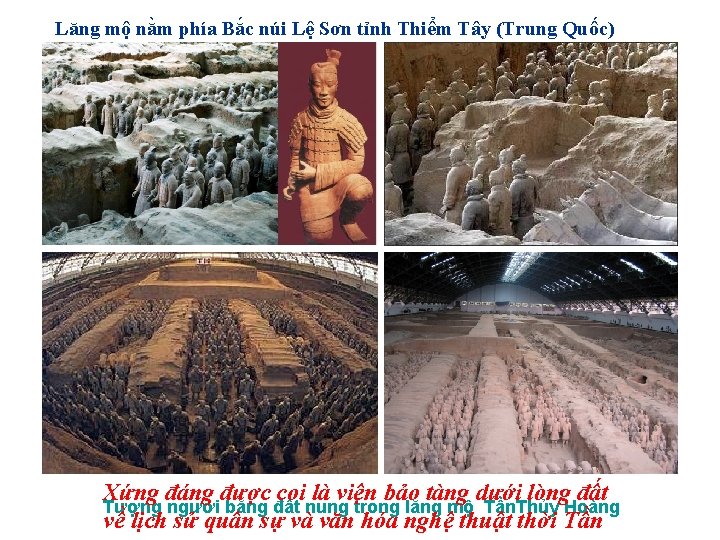 Lăng mộ nằm phía Bắc núi Lệ Sơn tỉnh Thiểm Tây (Trung Quốc) Xứng