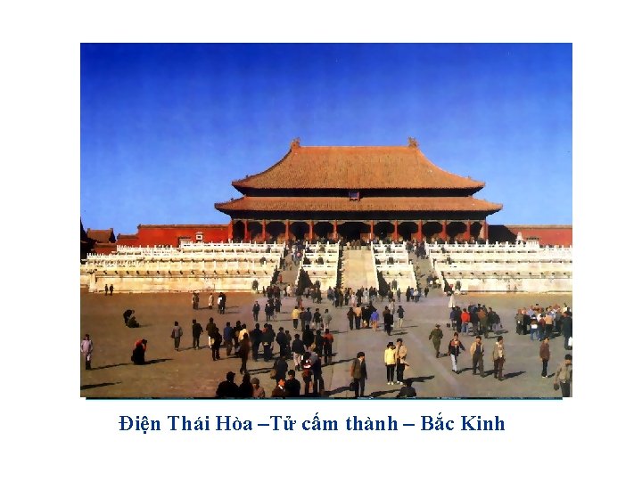 Điện Thái Hòa –Tử cấm thành – Bắc Kinh 