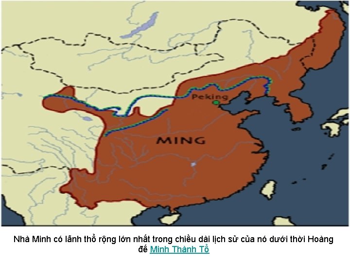 Nhà Minh có lãnh thổ rộng lớn nhất trong chiều dài lịch sử của