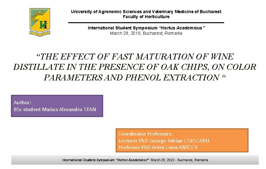 University of Agronomic Sciences and Veterinary Medicine of Bucharest Faculty of Horticulture International Student