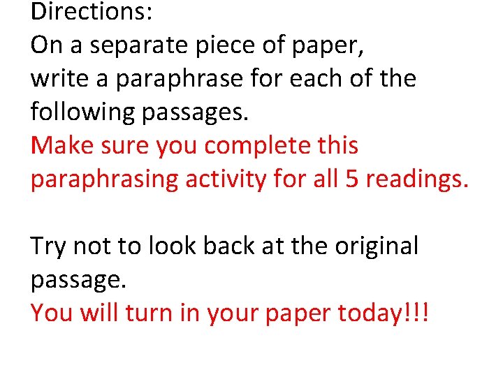 Directions: On a separate piece of paper, write a paraphrase for each of the