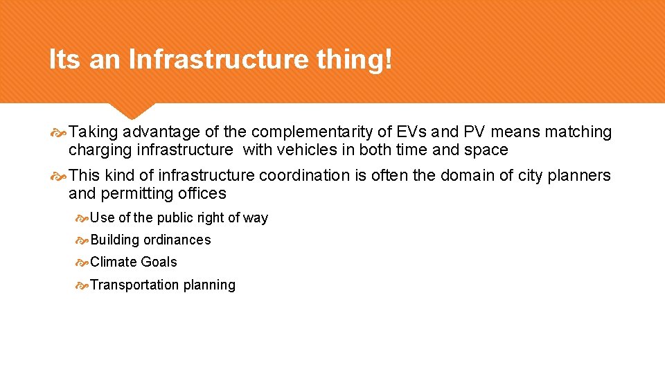 Its an Infrastructure thing! Taking advantage of the complementarity of EVs and PV means Its an Infrastructure thing! Taking advantage of the complementarity of EVs and PV means