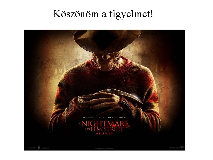 Köszönöm a figyelmet! 